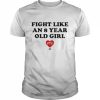 Ftr Fight Like An 8 Year Old Girl Shirt Classic Men's T-shirt