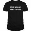 Fuck a book read a pussy  Classic Men's T-shirt