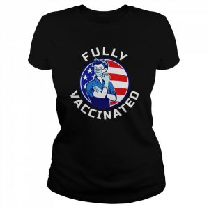 Fully Vaccinated Shirt Classic Women's T-shirt