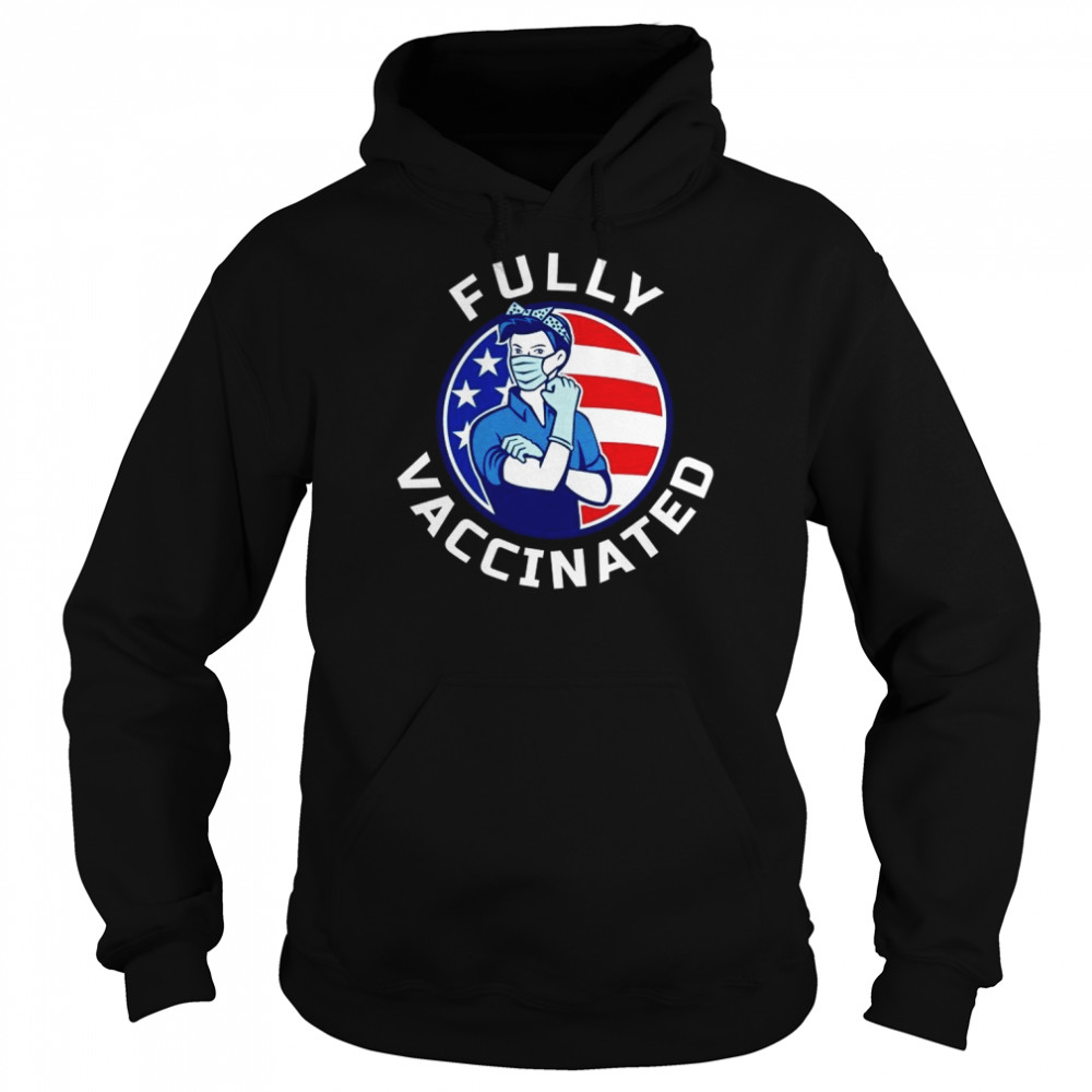 Fully Vaccinated Shirt Unisex Hoodie