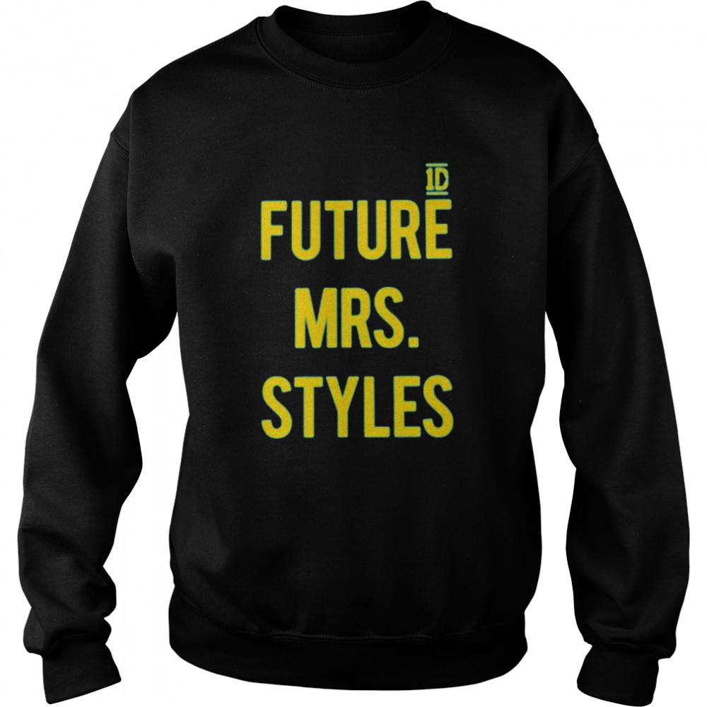 Future mrs styles 1D  Unisex Sweatshirt