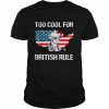 George Washington too cool for british rule American flag  Classic Men's T-shirt