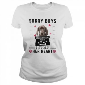 German Shorthaired Pointer Sorry Boys I Stole Her Heart Shirt Classic Women's T-shirt