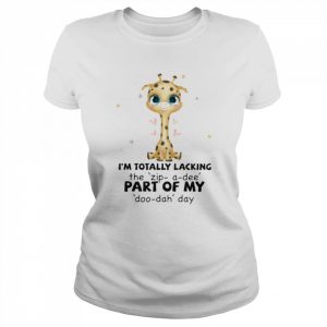 Giraffe I’m Totally Lacking The Part Of My Shirt Classic Women's T-shirt