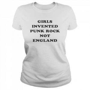 Girls Invented Punk Rock Not England Shirt Classic Women's T-shirt