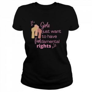 Girls just want to have fundamental rights 2022  Classic Women's T-shirt