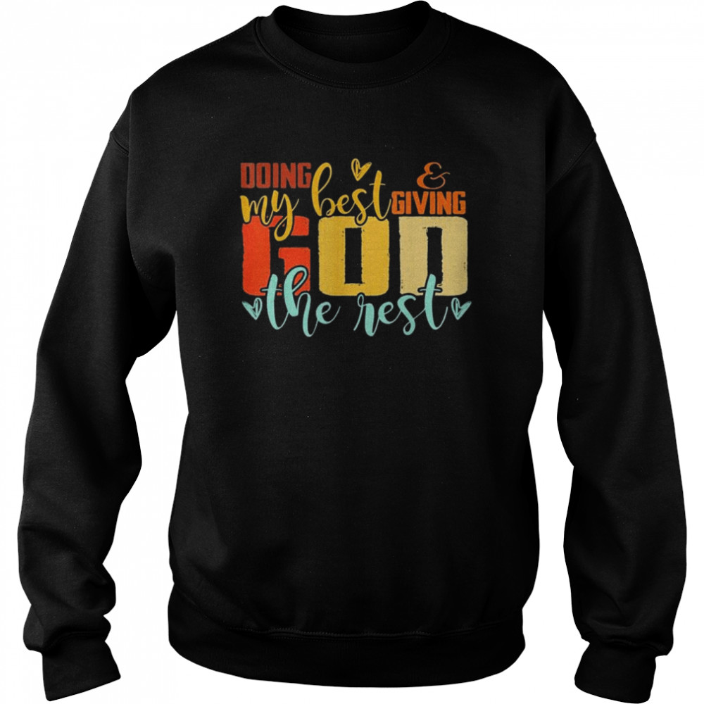 Giving God The Rest Cross Christian Saying Religious Retro Shirt Unisex Sweatshirt