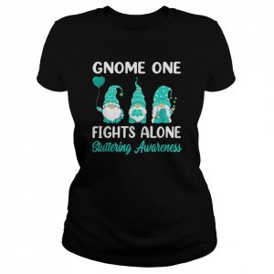 Gnome One Fights Alone Teal Ribbon Stuttering Awareness Shirt Classic Women's T-shirt