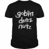 Goblin Deez Nutz Shirt Classic Men's T-shirt