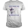 God made me a Woman and I proud to be a Woman Mother and Grandmother  Classic Men's T-shirt