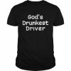 God’s drunkest driver 2022  Classic Men's T-shirt