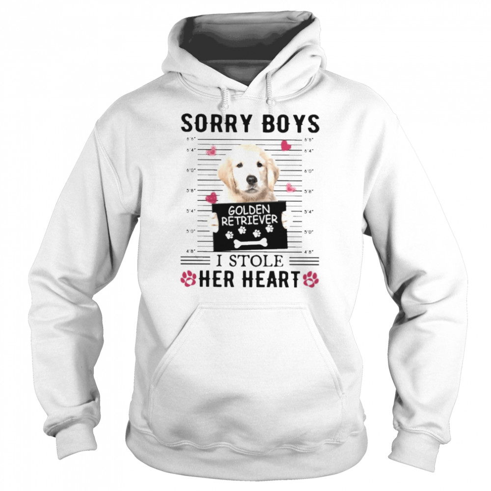 Golden Retriever Sorry Boys I Stole Her Heart Shirt Unisex Hoodie