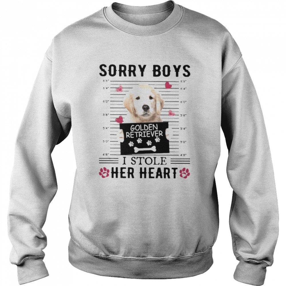 Golden Retriever Sorry Boys I Stole Her Heart Shirt Unisex Sweatshirt