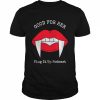 Good for her plug it up podcast  Classic Men's T-shirt