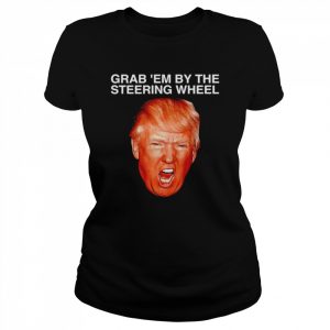 Grab ’em Steering Wheel Trump  Classic Women's T-shirt