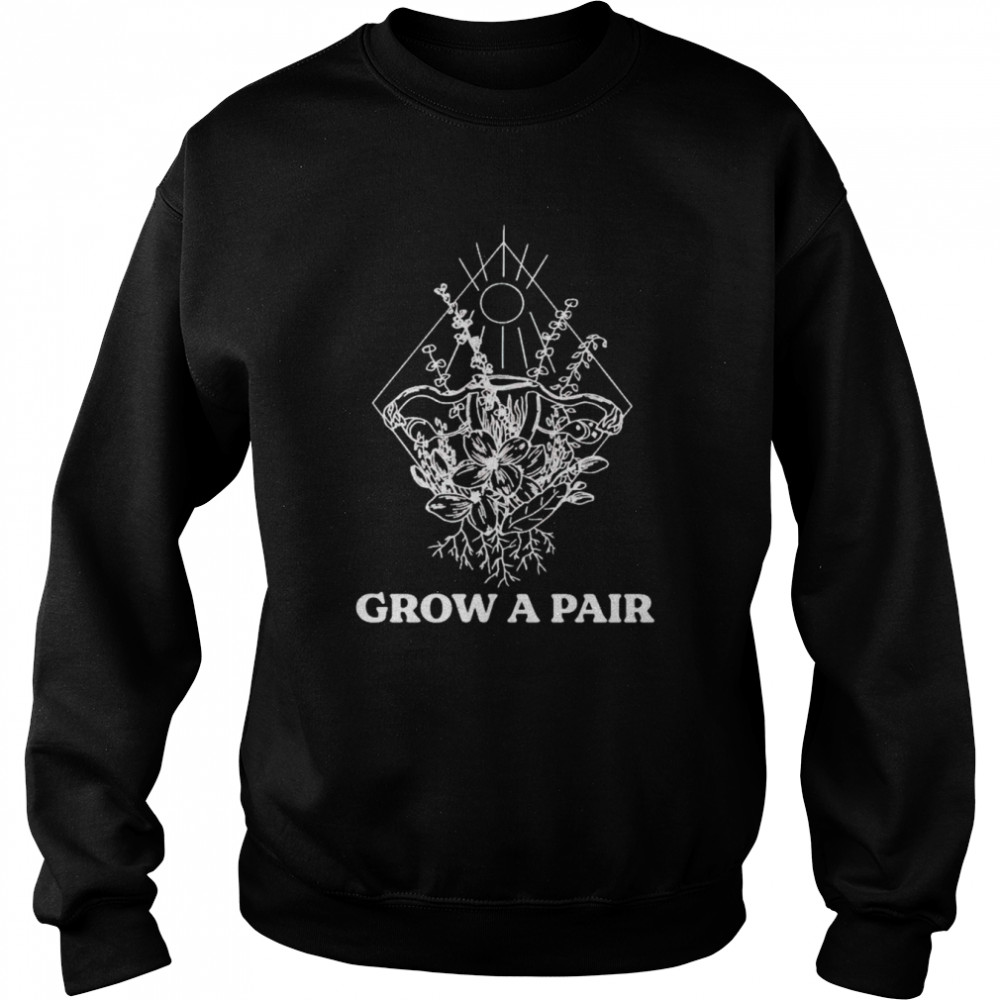 Grow a pair uterus flower  Unisex Sweatshirt