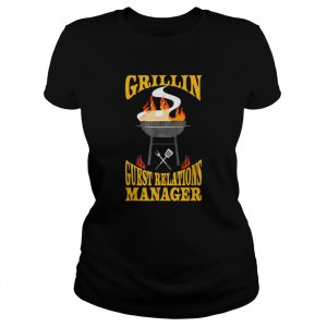 Guest Relations Manager BBQ Grill Smoker & Barbecue Chef Shirt Classic Women's T-shirt