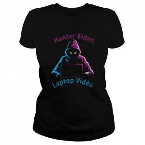 Hacker Hunter Biden Laptop Video  Classic Women's T-shirt