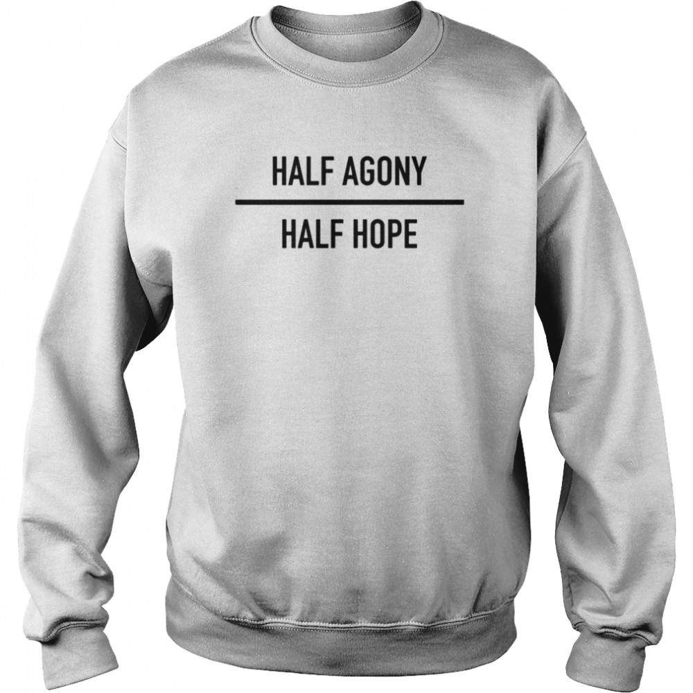 Half Agony Half Hope All Wentworth Persuasion  Unisex Sweatshirt