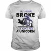 Halloween My Broom Broke So Now I Ride A Unicorn Shirt Classic Men's T-shirt