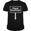 Hand santizer pump 10-15 times then rub in vigorously  Classic Men's T-shirt