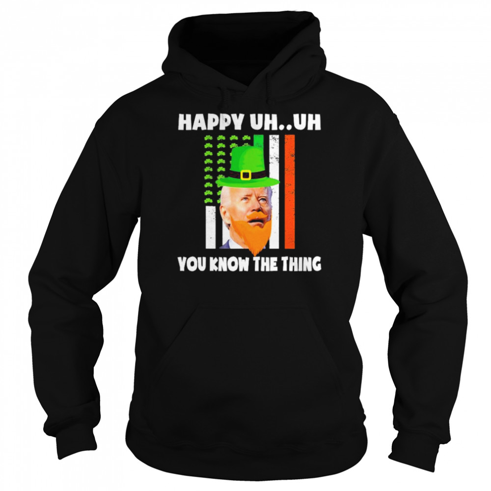 Happy Uh You Know The Thing Confused Biden St Patrick’s Day Shirt Unisex Hoodie