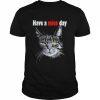 Have A Mice Day Funny Cat For Men And Women Shirt Classic Men's T-shirt