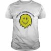 Have a terrible day  Classic Men's T-shirt