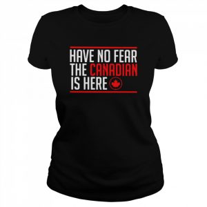 Have no fear the Canadian is here 2022  Classic Women's T-shirt