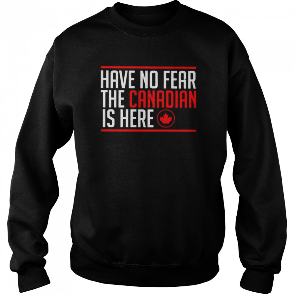 Have no fear the Canadian is here 2022  Unisex Sweatshirt