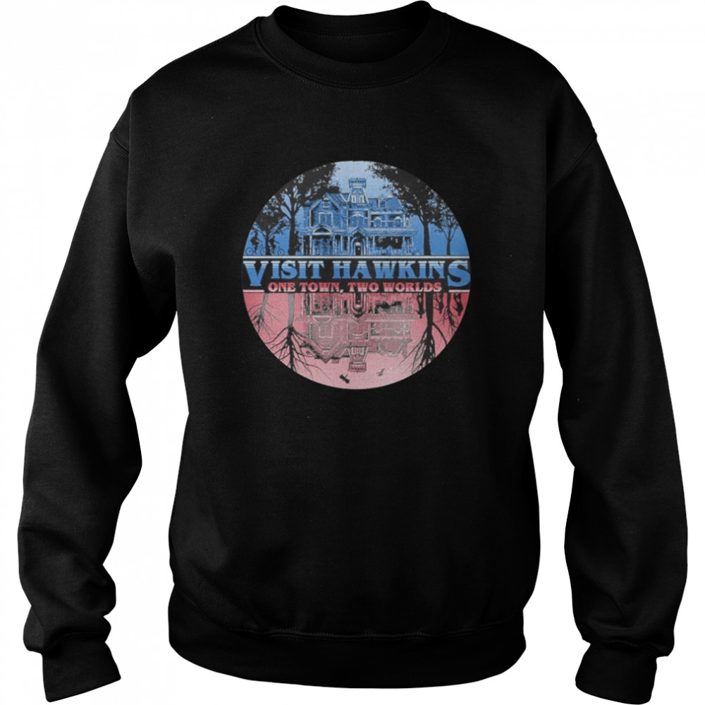 Hawkins One Town Two Worlds T-Shirt Unisex Sweatshirt