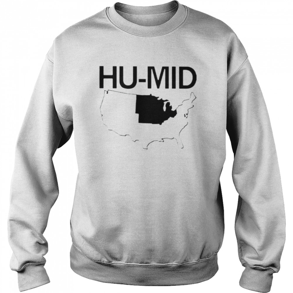 He hu-mid west  Unisex Sweatshirt