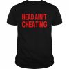 Head ain’t cheating unisex T- Classic Men's T-shirt