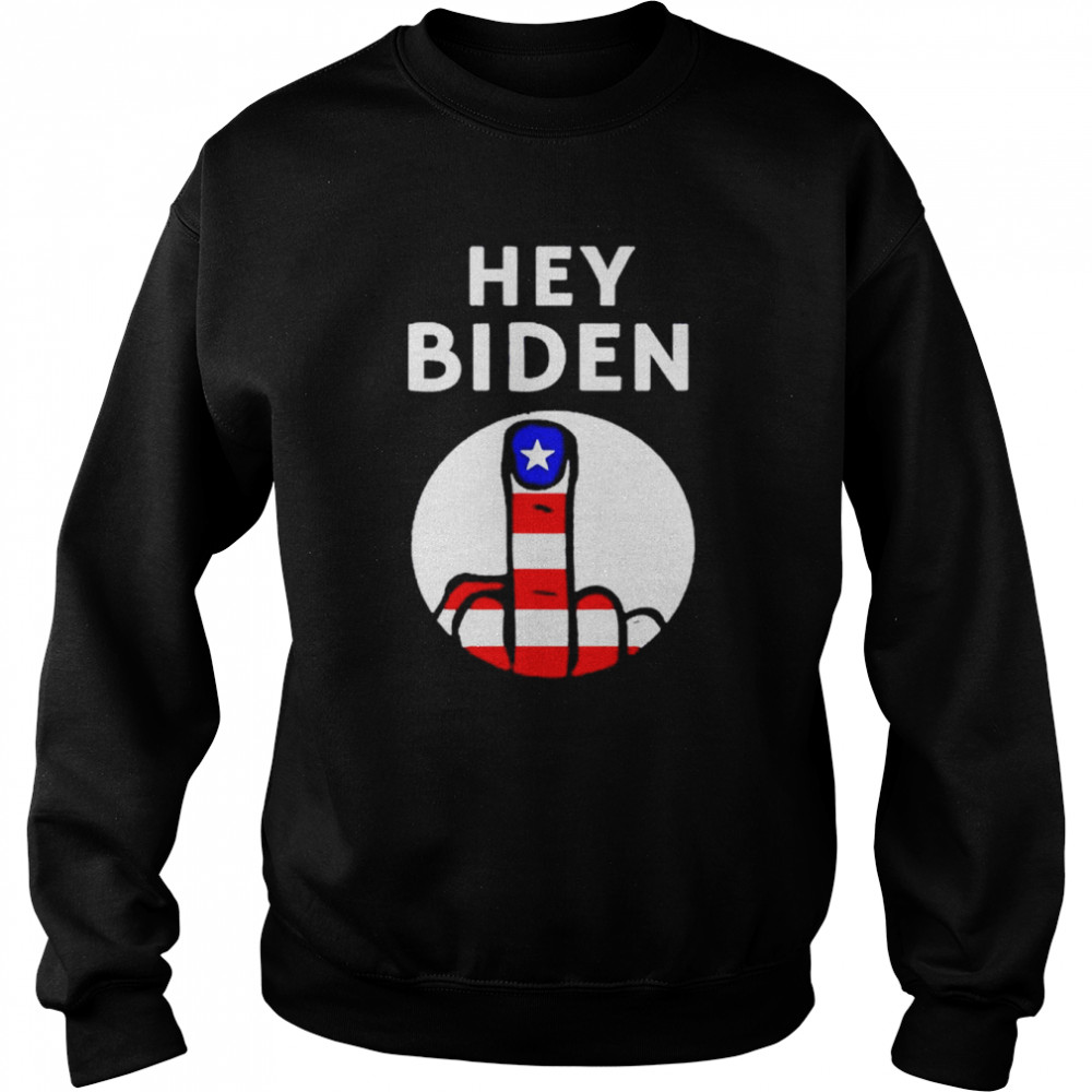 Hey Biden fuck you American flag  Unisex Sweatshirt