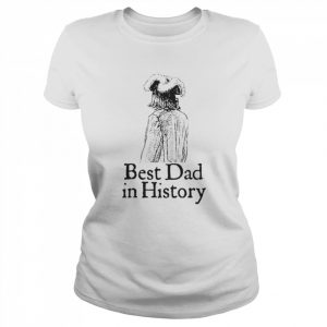 History Best Dad in History  Classic Women's T-shirt