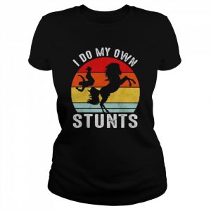 Horse I do my own Stunts 2022 retro vintage  Classic Women's T-shirt