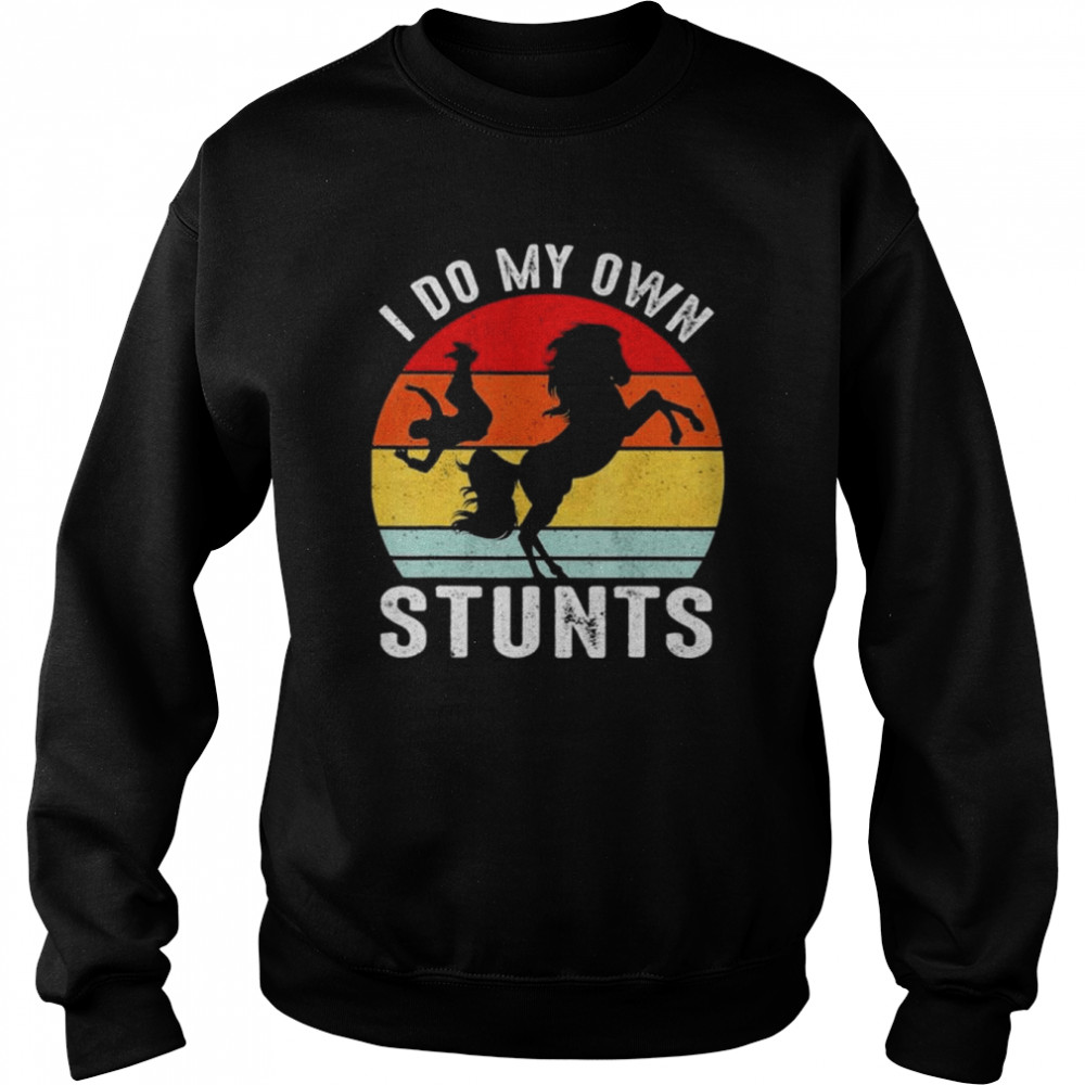 Horse I do my own Stunts 2022 retro vintage  Unisex Sweatshirt