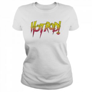 Hot Rod Shirt Rowdy Roddy Piper Shirt Classic Women's T-shirt