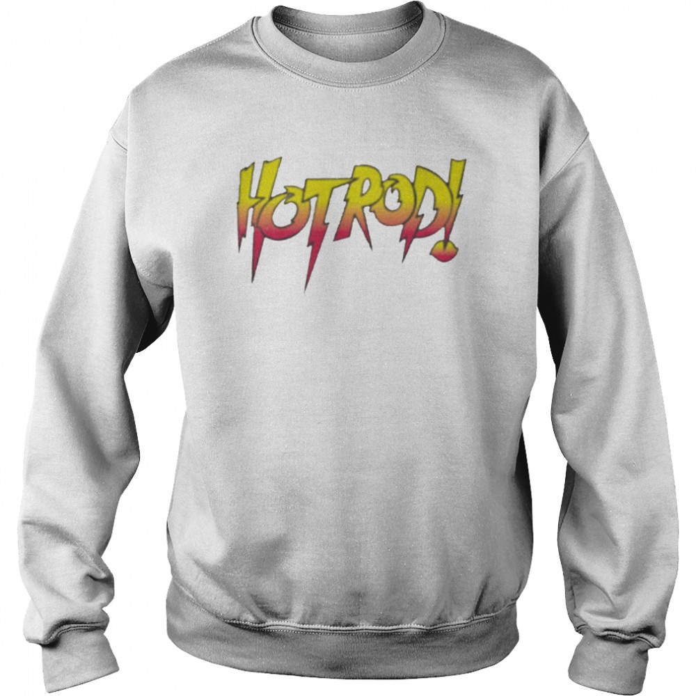 Hot Rod Shirt Rowdy Roddy Piper Shirt Unisex Sweatshirt