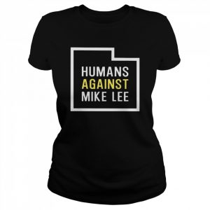 Humans against mike lee 2022 tee  Classic Women's T-shirt