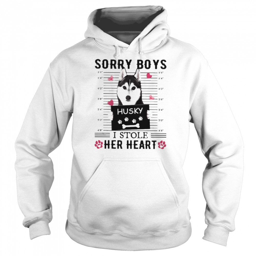 Husky Sorry Boys I Stole Her Heart Shirt Unisex Hoodie