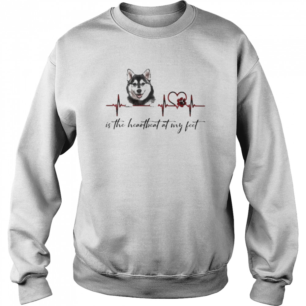 Husky is the heartbeat at my feet  Unisex Sweatshirt