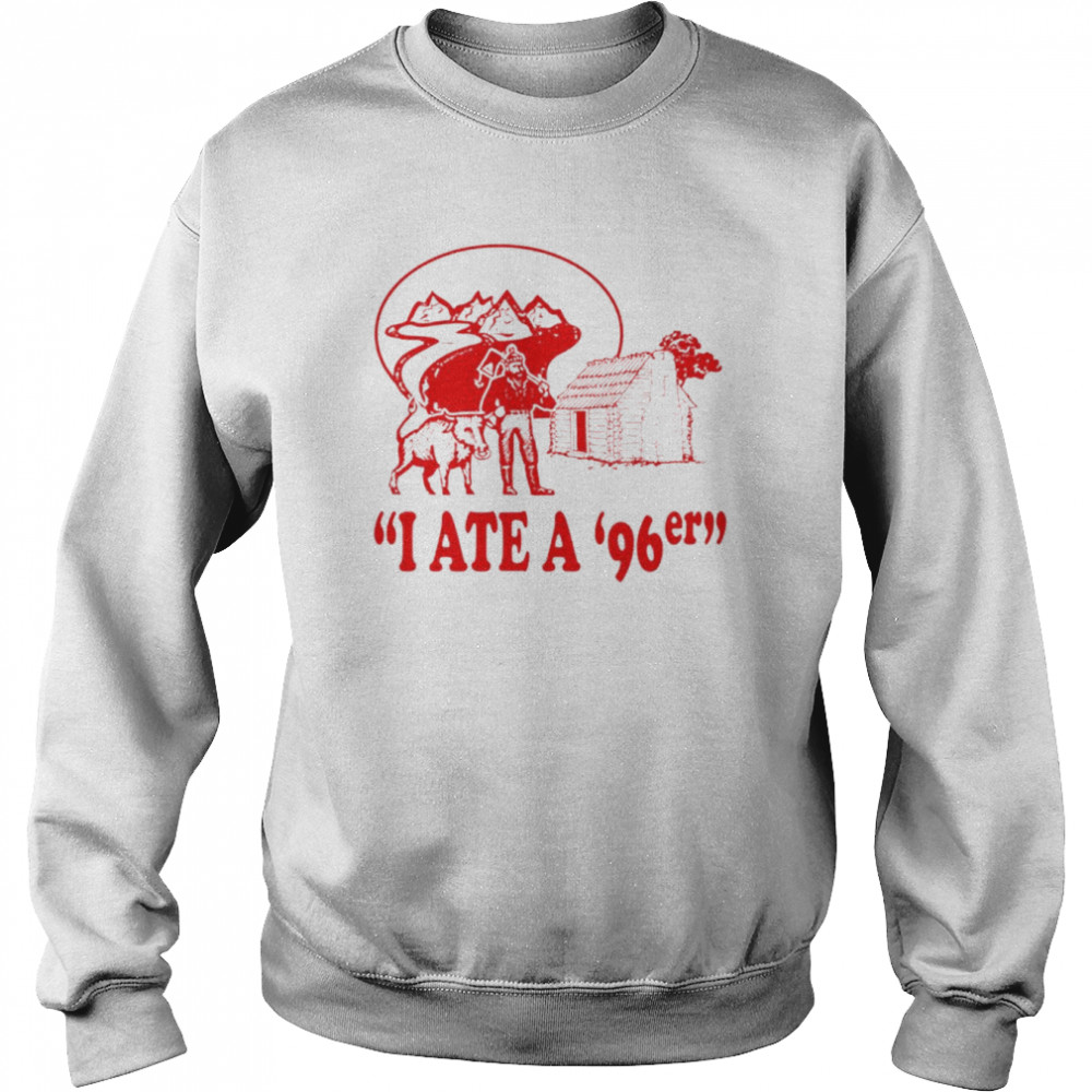 I Ate A 96Er Logo  Unisex Sweatshirt