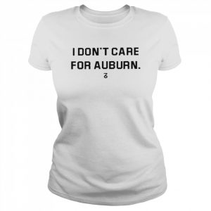 I Don’t Care For Auburn Shirt Classic Women's T-shirt