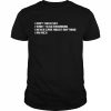 I Don’t Need Sex I Want To Go Swimming I Never Care About Anything I Am Rich Shirt Classic Men's T-shirt