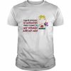 I Have Different Standards When It Comes To My Women And My Men Shirt Classic Men's T-shirt