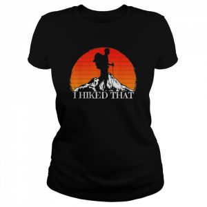 I Hiked That Hiking Backpacking Camping Vintage Sunset T-Shirt Classic Women's T-shirt