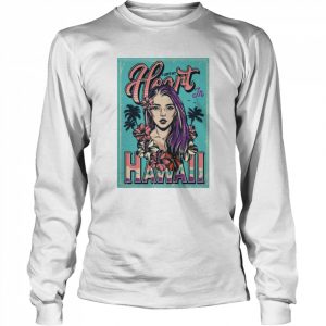 I Left My Heart In Hawaii Girl Art  Long Sleeved T-shirt