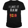 I Like It Raw T-Shirt Classic Men's T-shirt