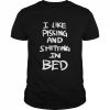 I Like Pissing And Shitting In Bed Shirt Classic Men's T-shirt